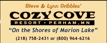Steve & Lynn Gribbles' Cozy Cove Resort, Perham MN